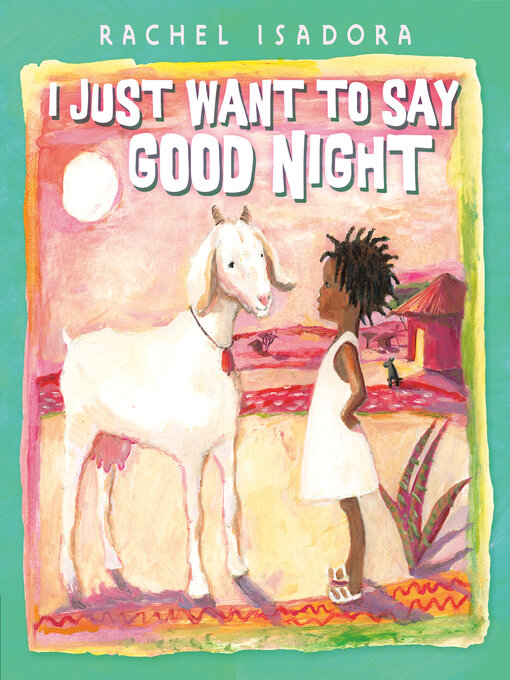 Title details for I Just Want to Say Good Night by Rachel Isadora - Available
